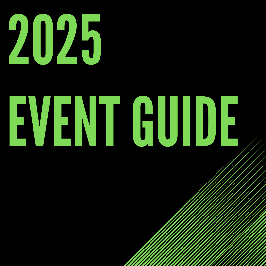 2025 Event Guide Coming Soon